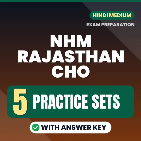 Test Your NHM Rajasthan CHO Exam Preparation – 5 Practice Sets with Answer Key in PDF Format (Hindi)