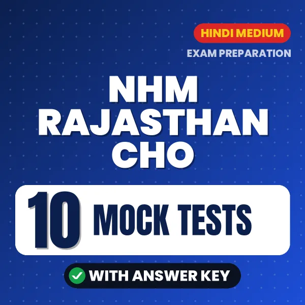 Test Your NHM Rajasthan CHO Exam Preparation – 10 Mock Tests with Answer Key in PDF Format (Hindi)