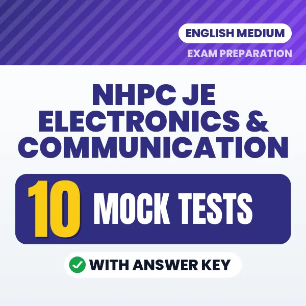 Test Your NHPC JE Electronics & Communication Exam Preparation – 10 Mock Tests with Answer Key in PDF Format (English)