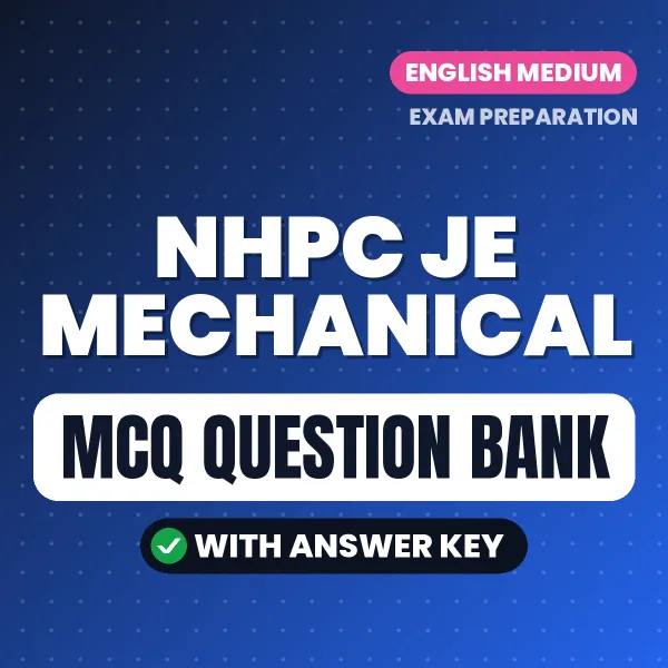 Prepare for NHPC JE Mechanical Exam with Multiple Choice Questions & Answers PDF in English