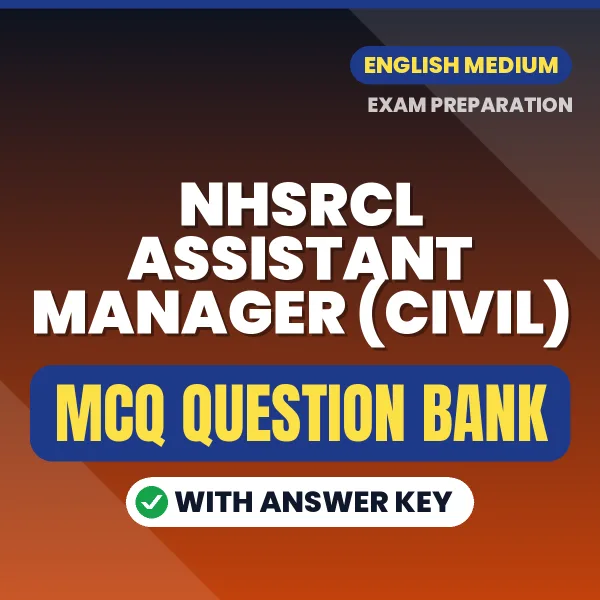 NHSRCL Assistant Manager (Civil) Exam Objective Question Bank (English): MCQs with Answer Key Based on the Latest Syllabus