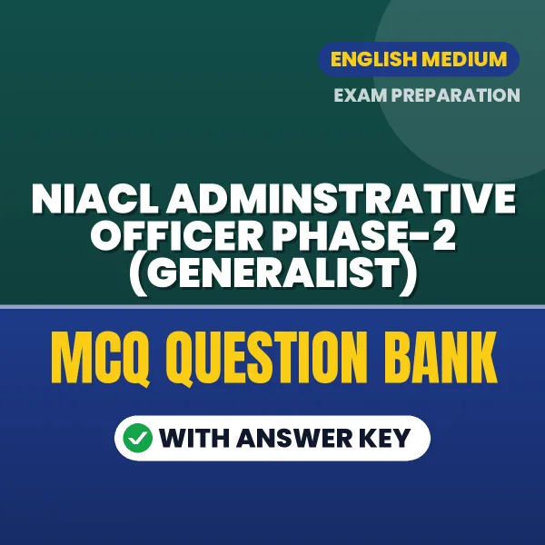 Best MCQ eBook for NIACL Adminstrative Officer Phase-2 (Generalist) Exam in English | Selected Questions with Answer Key