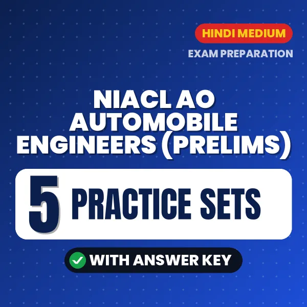 Test Your NIACL AO Automobile Engineers (Prelims) Exam Preparation – 5 Practice Sets with Answer Key in PDF Format (Hindi)