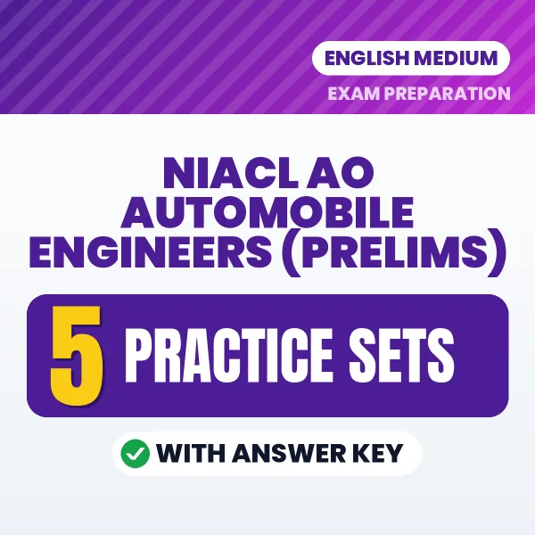 Practice for NIACL AO Automobile Engineers (Prelims) Exam at Home – 5 Practice Sets PDF in English with Answers