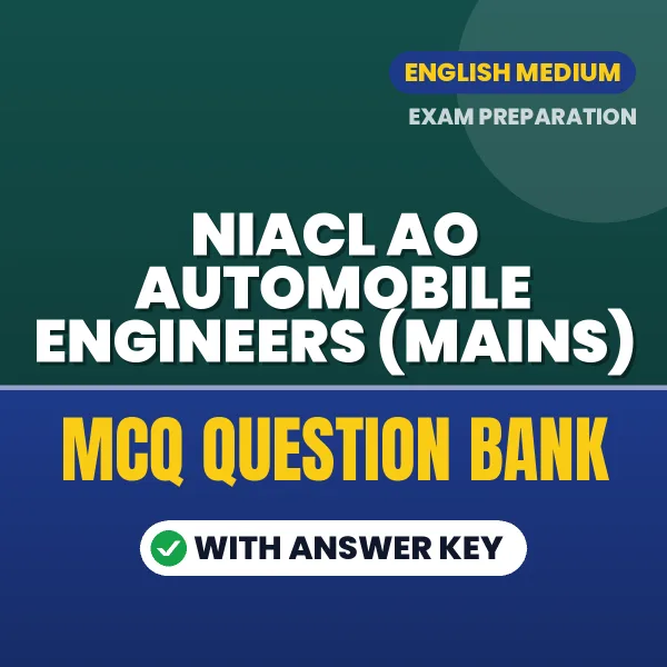 Best MCQ eBook for NIACL AO Automobile Engineers (Mains) Exam in English | Selected Questions with Answer Key