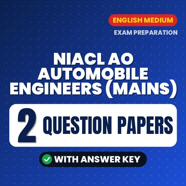 Boost Your NIACL AO Automobile Engineers (Mains) Exam Score with 2 Question Papers with Answer Key in English – PDF eBook