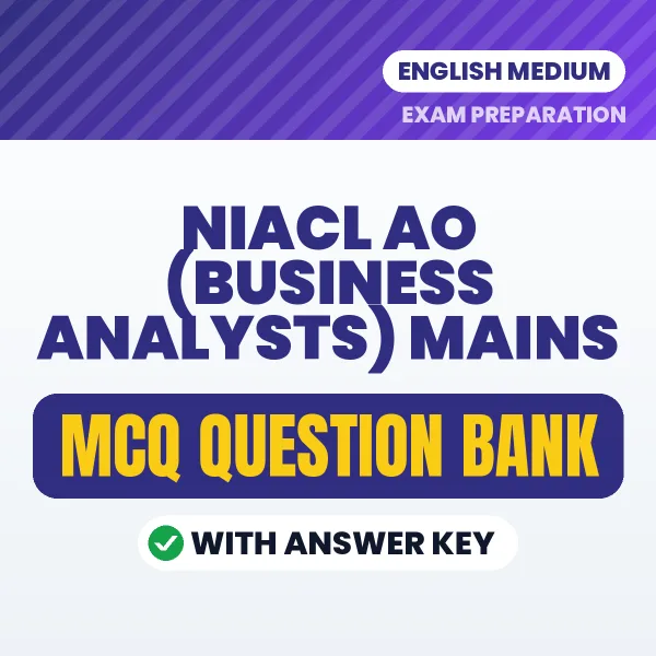 NIACL AO (Business Analysts) Mains Exam Objective Question Bank (English): MCQs with Answer Key Based on the Latest Syllabus