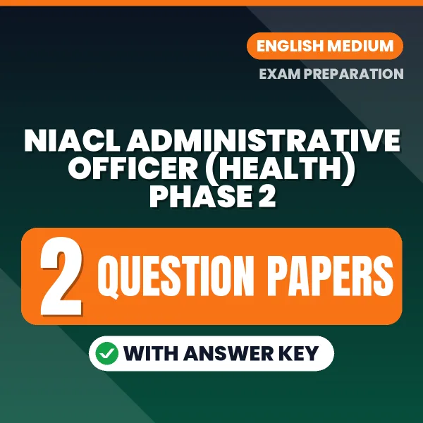 Download 2 NIACL Administrative Officer (Health) Phase 2 Question Papers PDF (English) Based on the Latest Exam Pattern
