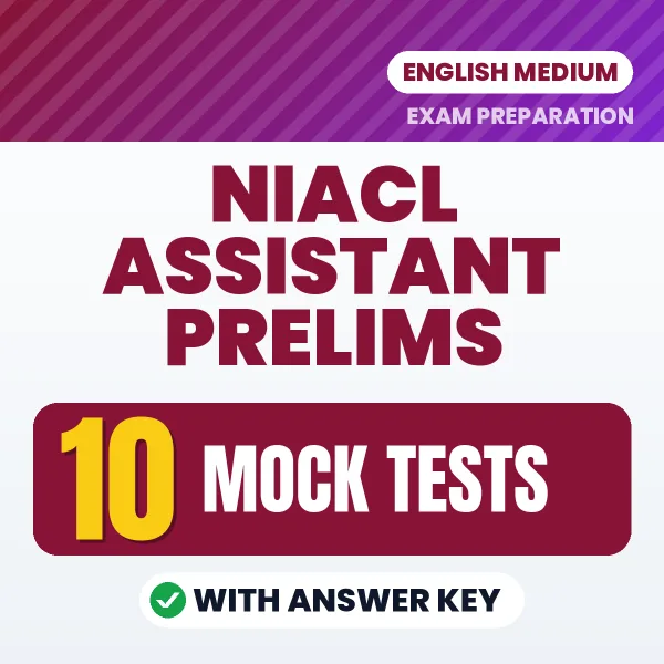 Latest Pattern NIACL ASSISTANT PRELIMS Mock Test eBook in English – 10 Mock Tests with Answer Key for Self-Assessment