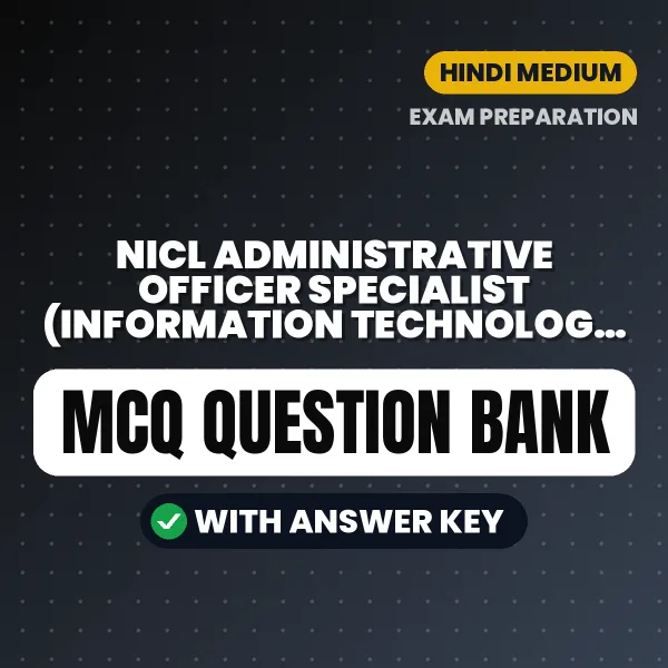 Best MCQ eBook for NICL Administrative Officer Specialist (Information Technology) Mains Exam in Hindi | Selected Questions with Answer Key