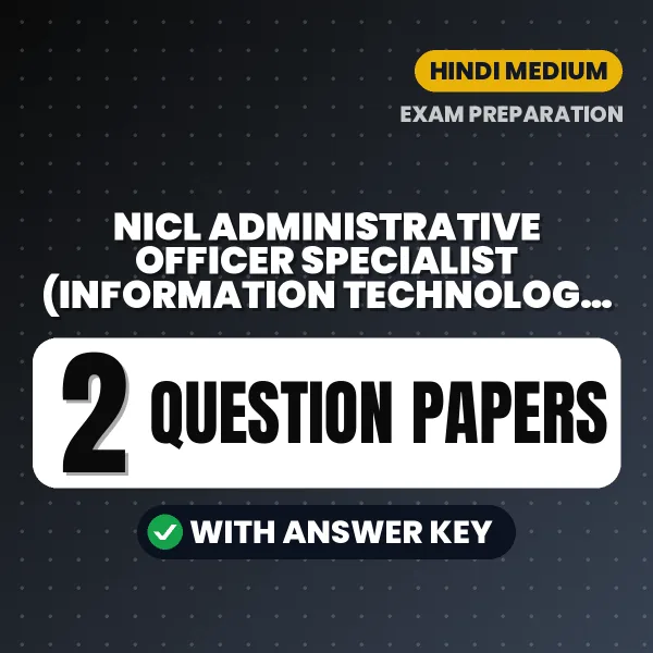 Download 2 NICL Administrative Officer Specialist (Information Technology) Mains Question Papers PDF (Hindi) Based on the Latest Exam Pattern