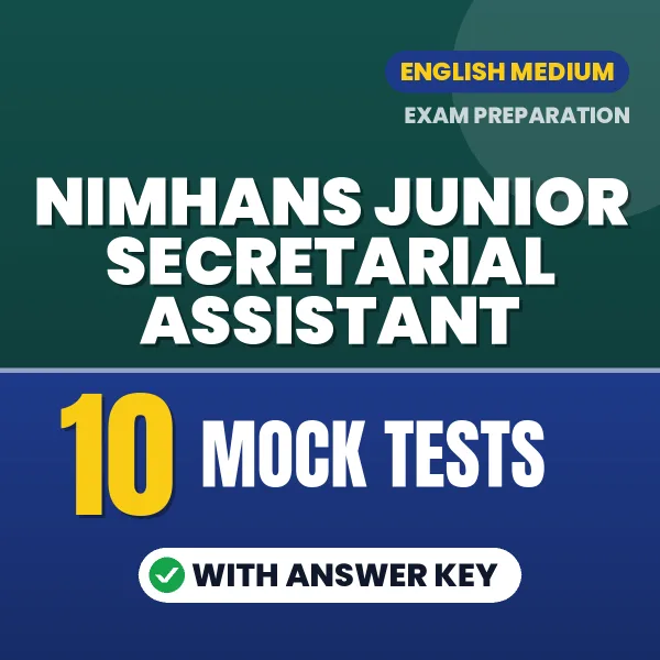 Test Your NIMHANS Junior Secretarial Assistant Exam Preparation – 10 Mock Tests with Answer Key in PDF Format (English)