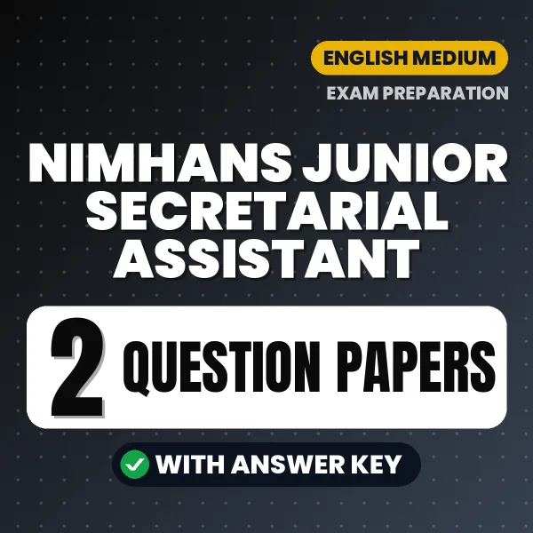 Test Your NIMHANS Junior Secretarial Assistant Exam Preparation – 2 Question Papers with Answer Key in PDF Format (English)