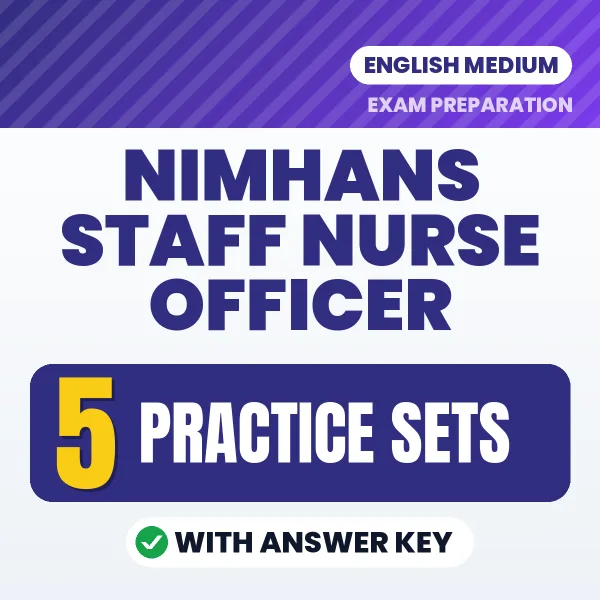 NIMHANS Staff Nurse Officer Practice Set PDF in English – 5 Full-Length Practice Sets with Answer Key