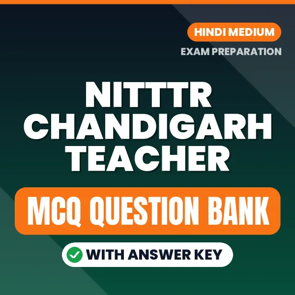Best MCQ eBook for NITTTR Chandigarh Teacher Exam in Hindi | Selected Questions with Answer Key