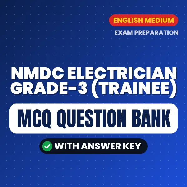 Prepare for NMDC Electrician Grade-3 (Trainee) Exam with Multiple Choice Questions & Answers PDF in English