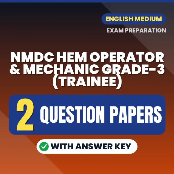 Download 2 NMDC HEM Operator & Mechanic Grade-3 (Trainee) Question Papers PDF (English) Based on the Latest Exam Pattern