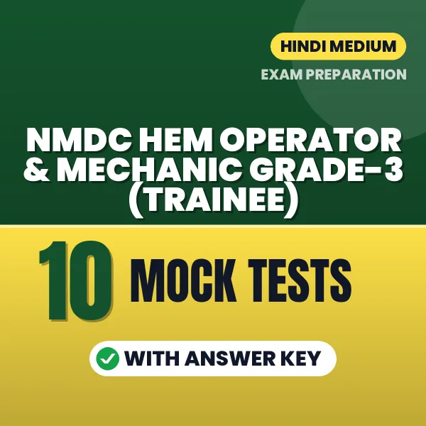 Boost Your NMDC HEM Operator & Mechanic Grade-3 (Trainee) Exam Score with 10 Mock Tests with Answer Key in Hindi – PDF eBook