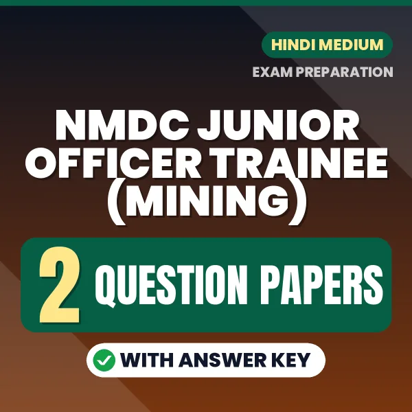 Test Your NMDC Junior Officer Trainee (Mining) Exam Preparation – 2 Question Papers with Answer Key in PDF Format (Hindi)