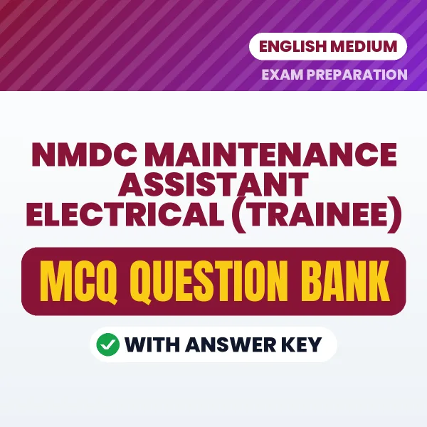 Prepare for NMDC Maintenance Assistant Electrical (Trainee) Exam with Multiple Choice Questions & Answers PDF in English