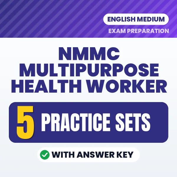 Test Your NMMC Multipurpose Health Worker Exam Preparation – 5 Practice Sets with Answer Key in PDF Format (English)