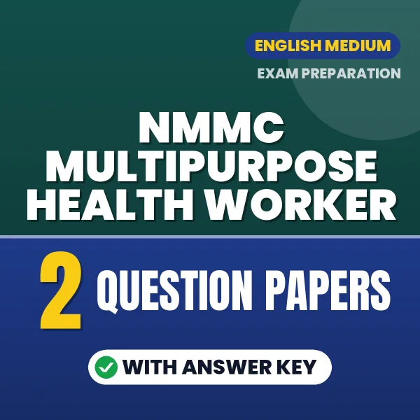 Test Your NMMC Multipurpose Health Worker Exam Preparation – 2 Question Papers with Answer Key in PDF Format (English)