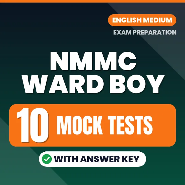 NMMC Ward Boy Exam Mock Test Series (English): 10 Exam-Like Mock Tests with Answers