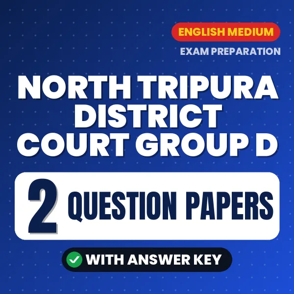 Boost Your North Tripura District Court Group D Exam Score with 2 Question Papers with Answer Key in English – PDF eBook