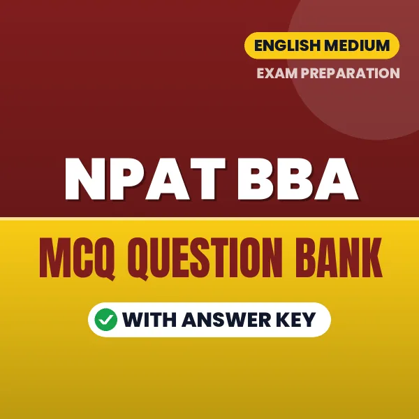 Prepare for NPAT BBA Exam with Multiple Choice Questions & Answers PDF in English