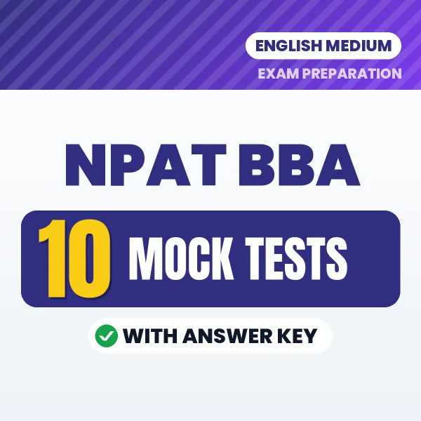 Practice for NPAT BBA Exam at Home – 10 Mock Tests PDF in English with Answers