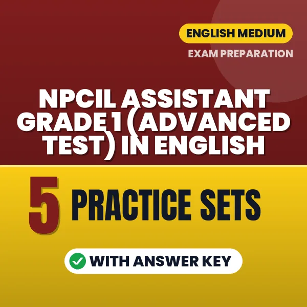 5 Practice Sets for NPCIL Assistant Grade 1 (Advanced Test) in English | Practice eBook with Answer Key – Instant PDF Download