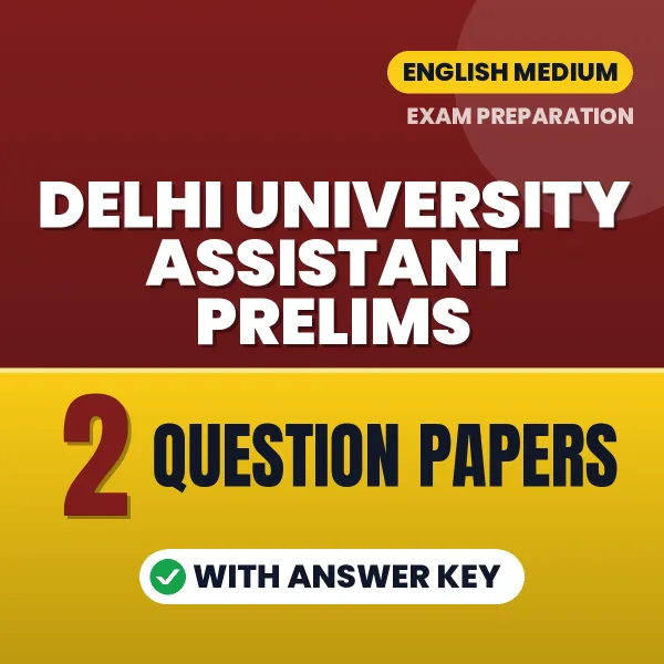 Download 2 Delhi University Assistant Prelims Question Papers PDF (English) Based on the Latest Exam Pattern