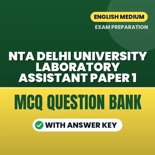 Best MCQ eBook for NTA Delhi University Laboratory Assistant Paper 1 Exam in English | Selected Questions with Answer Key