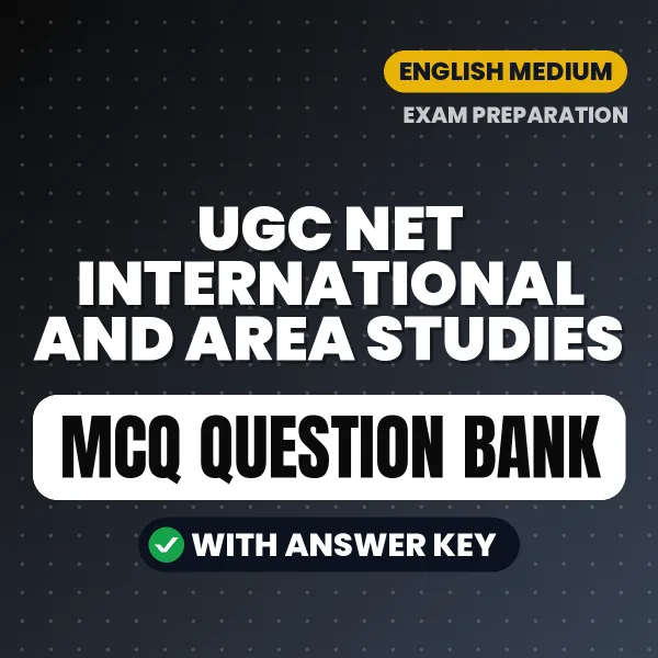 Best MCQ eBook for UGC NET International and Area Studies Exam in English | Selected Questions with Answer Key