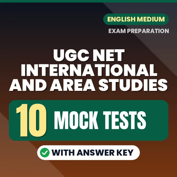 Boost Your UGC NET International and Area Studies Exam Score with 10 Mock Tests with Answer Key in English – PDF eBook