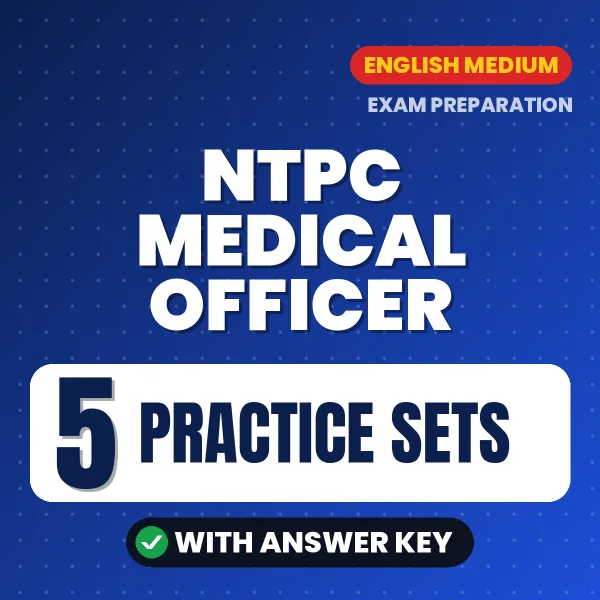 Boost Your NTPC Medical Officer Exam Score with 5 Practice Sets with Answer Key in English – PDF eBook