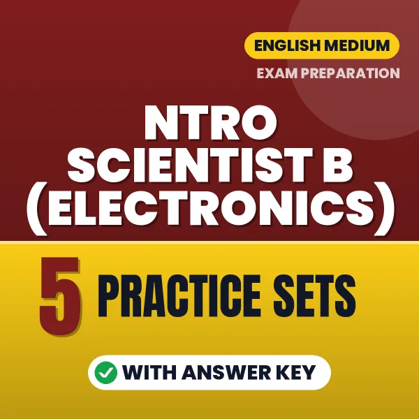 Test Your NTRO Scientist B (Electronics) Exam Preparation – 5 Practice Sets with Answer Key in PDF Format (English)