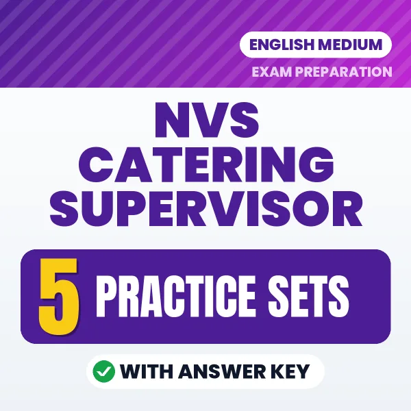 Practice for NVS Catering Supervisor Exam at Home – 5 Practice Sets PDF in English with Answers