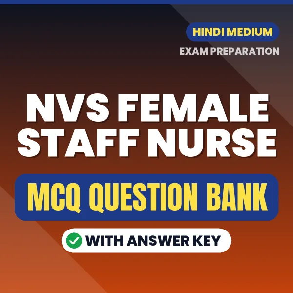 Prepare for NVS Female Staff Nurse Exam with Multiple Choice Questions & Answers PDF in Hindi