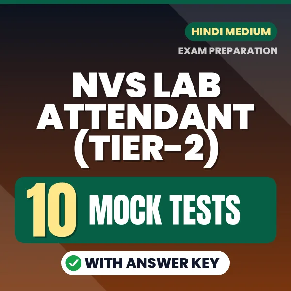 10 Mock Tests for NVS Lab Attendant (Tier-2) Exam in Hindi | Practice eBook with Answer Key – Instant PDF Download