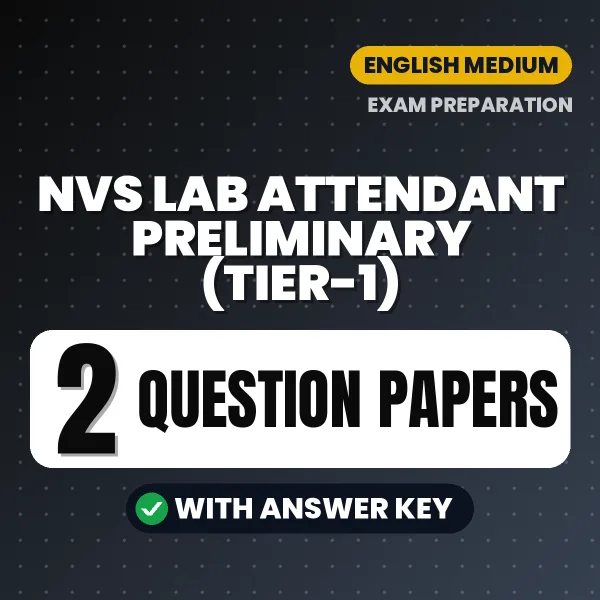 Practice for NVS Lab Attendant Preliminary (Tier-1) Exam at Home – 2 Question Papers PDF in English with Answers