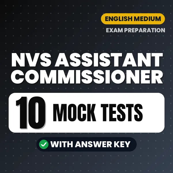 10 Mock Tests for NVS Assistant Commissioner Exam in English | Practice eBook with Answer Key – Instant PDF Download