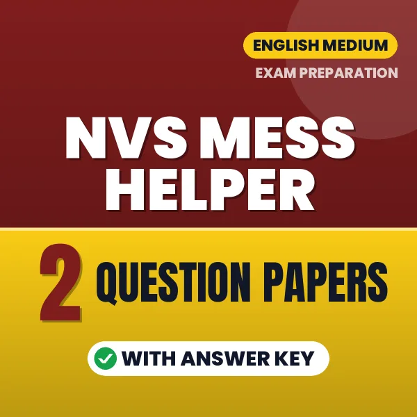 Practice for NVS Mess Helper Exam at Home – 2 Question Papers PDF in English with Answers