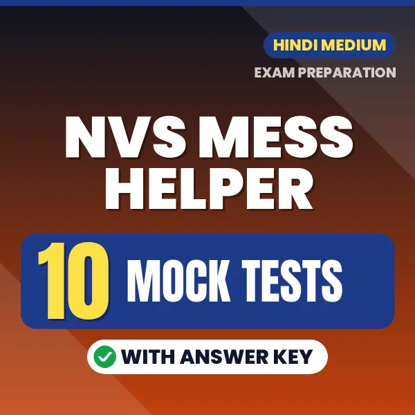 Test Your NVS Mess Helper Exam Preparation – 10 Mock Tests with Answer Key in PDF Format (Hindi)