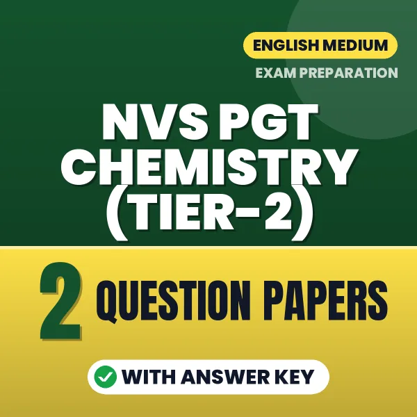 NVS PGT Chemistry (Tier-2) Exam Question Paper Series (English): 2 Exam-Like Question Papers with Answers