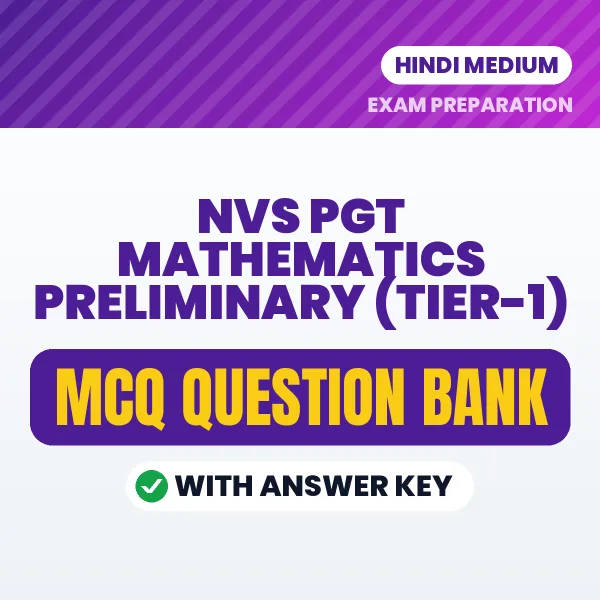 Prepare for NVS PGT Mathematics Preliminary (Tier-1) Exam with Multiple Choice Questions & Answers PDF in Hindi