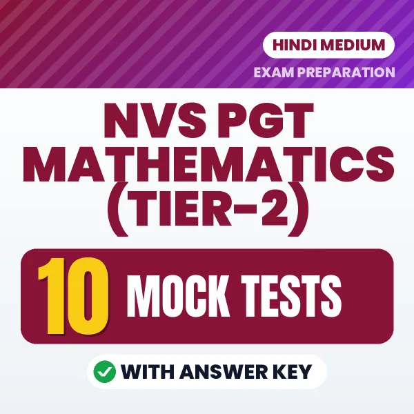 Download 10 NVS PGT Mathematics (Tier-2) Mock Tests PDF (Hindi) Based on the Latest Exam Pattern