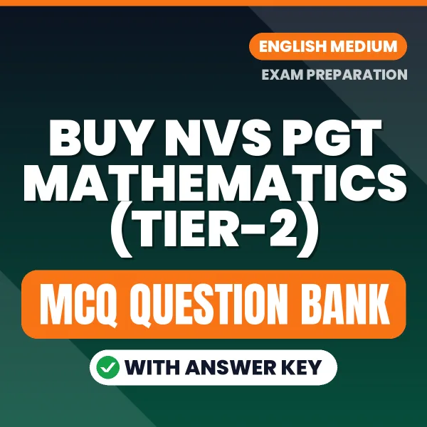 Buy NVS PGT Mathematics (Tier-2) Exam Objective Type Questions eBook in English – Latest Pattern MCQ Collection