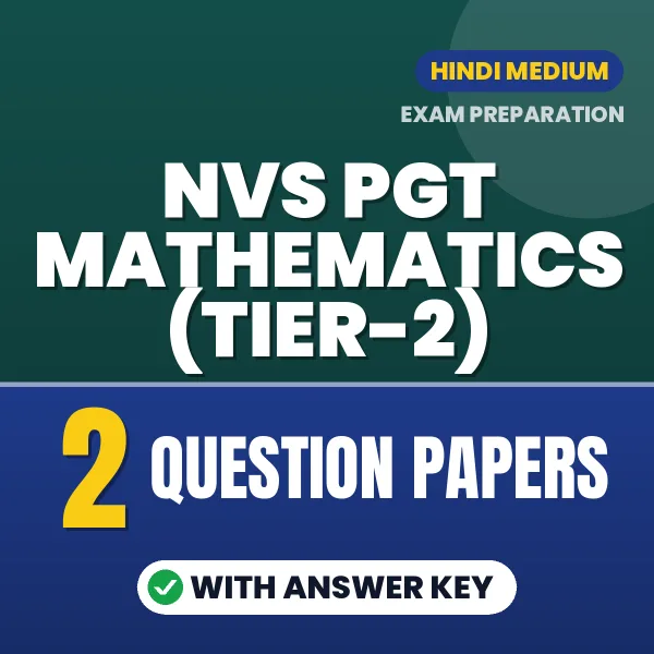 Download 2 NVS PGT Mathematics (Tier-2) Question Papers PDF (Hindi) Based on the Latest Exam Pattern