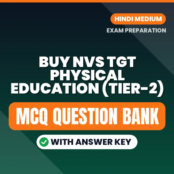 Buy NVS TGT Physical Education (Tier-2) Exam Objective Type Questions eBook in Hindi – Latest Pattern MCQ Collection